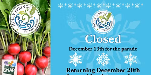 Holly Springs Farmers Market CLOSED this week only