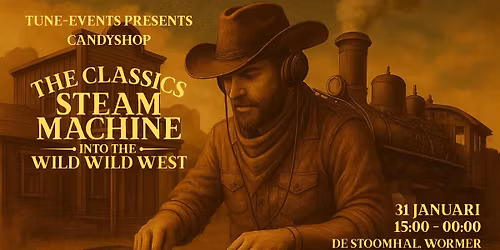 Candyshop Presents: The Classics Steam Machine - into the Wild Wild West