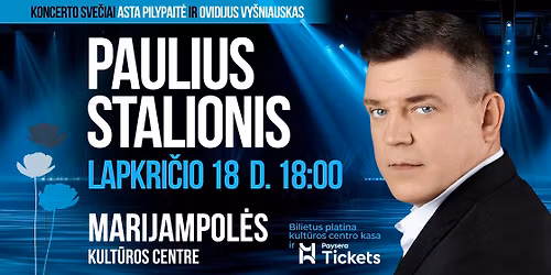 PAULIAUS STALIONIO KONCERTAS | MARIJAMPOL\u0116