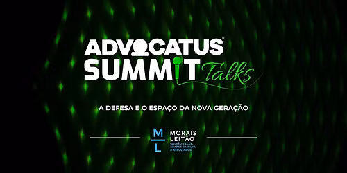 Advocatus Summit Talks com Morais Leit\u00e3o
