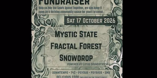 The Spark Space BS5 Fundraiser - Mystic State, Fractal Forest, Snowdrop