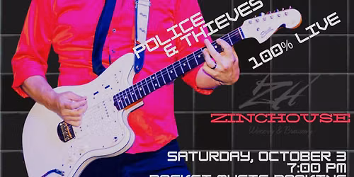 Police & Thieves 100% LIVE at Zinchouse, Saturday, October 3, 7:00 - 10:00