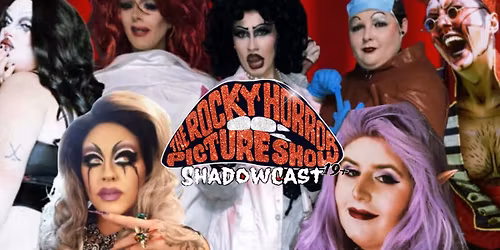 Rocky Horror Picture Show Shadowcast!