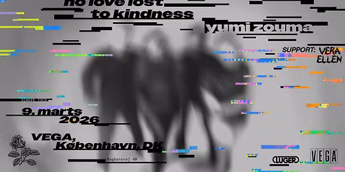 Yumi Zouma [Support: Vera Ellen] - VEGA