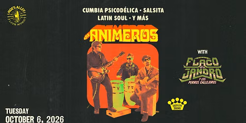Moe's Alley Presents: The Animeros w\/ Flaco el Jandro y Los Perros Callejeros