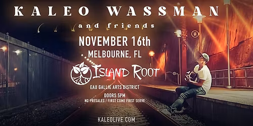 Island Root Presents: KALEO WASSMAN & FRIENDS 
