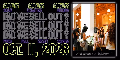 Creativos Unidos: Did We Sell Out? Community Event