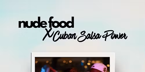 Latin Flair @ Nude Food x CSP