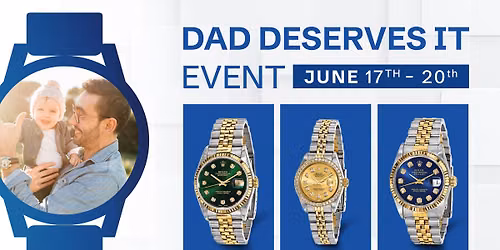 Dad Deserves It Event