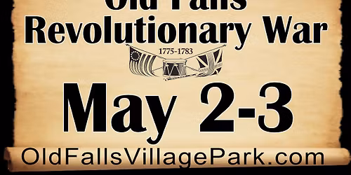 Old Falls Revolutionary War Living History Reenactment Weekend