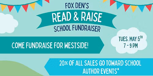 Fox Den's Read & Raise for Westside: Literary Programming and Author Event Fundraiser