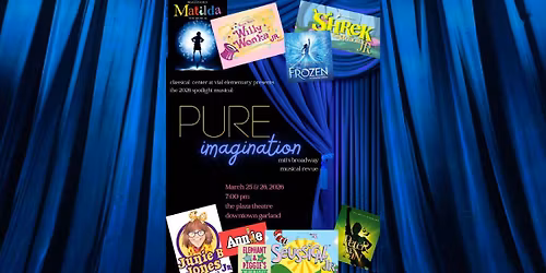 Pure Imagination: An MTI Musical Revue presented by Classical Center at Vial Elementary