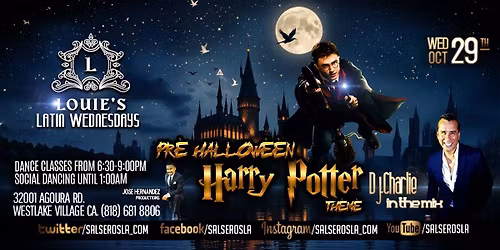 Harry Potter Theme Pre-Halloween Party, Salsa & Bachata, top 40's @Club Louie's Night Dj. Charlie!