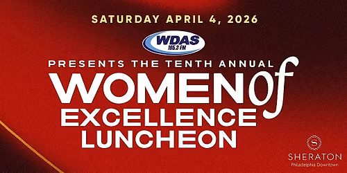 Tenth Annual WDAS Women of Excellence Luncheon