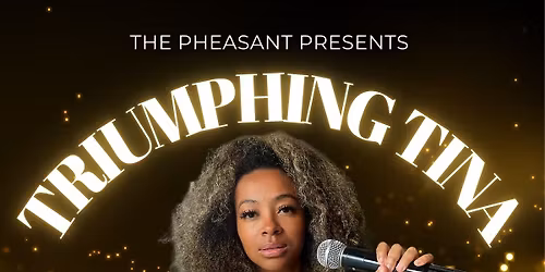 \ud83c\udfa4\ud83c\udfb6\ud83d\udc69\u200d\ud83c\udfa4 TRIUMPHING TINA TURNER TRIBUTE @ THE PHEASANT PUB! \ud83d\udc69\u200d\ud83c\udfa4\ud83c\udfb6\ud83c\udfa4