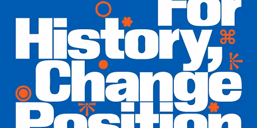 Utstillings\u00e5pning: For History, Change Position