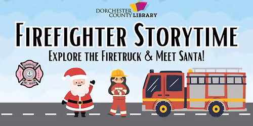 Firefighter Storytime (With an Appearance from Santa!) - Summerville Branch