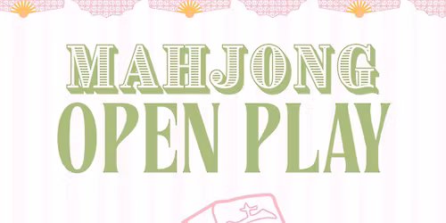 Mahjong Open Play Night!