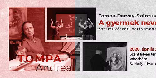 Tompa-Darvay-Sz\u00e1ntusz: A gyermek neve - el\u0151ad\u00e1s \u00e9s \u00edr\u00f3-olvas\u00f3 tal\u00e1lkoz\u00f3 Tompa Andre\u00e1val