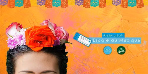 Atelier cr\u00e9atif: Escale \u00e0 Mexico!