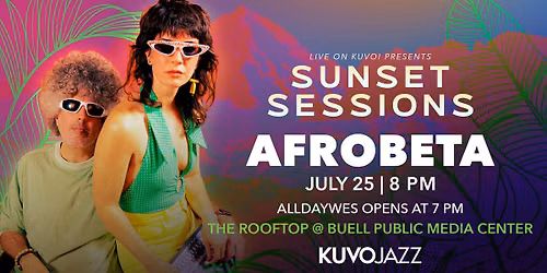 Live on KUVO! Presents Sunset Sessions: Afrobeta