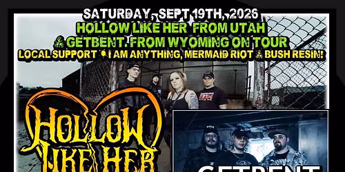 HOLLOW LIKE HER & GETBENT. ON TOUR | I AM ANYTHING | MERMAID RIOT | BUSH RESIN | PHO CAO | SEPT19
