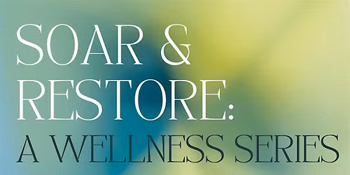 Sound Bath - Soar & Restore: A Wellness Series