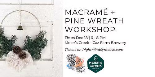 Macram\u00e9 + Pine Hoop Wreath Workshop