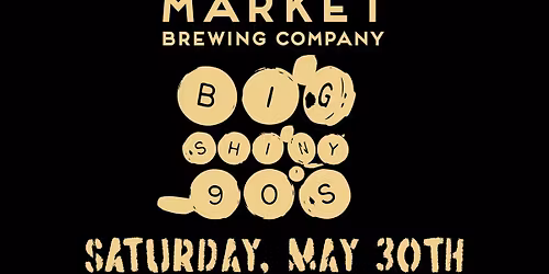 Big Shiny \u201890s ROCK Market Brewing, Newmarket