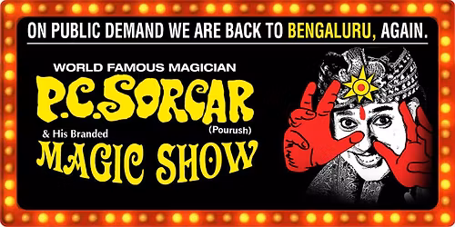 P.C.SORCAR MAGIC SHOW - BENGALURU