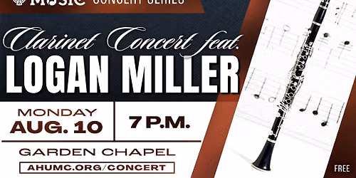 AHUMC Music Concert Series 2026: Clarinet Concert feat. Logan Miller
