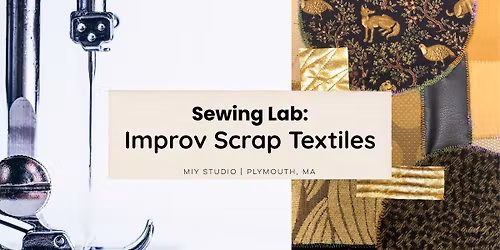 Sewing Lab: Creating Textiles from Scrap