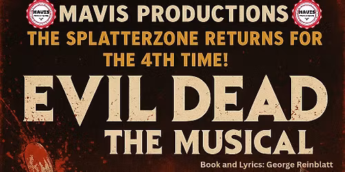 Mavis Productions: Evil Dead the Musical (London)