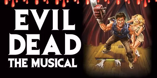 Mavis Productions: Evil Dead the Musical (London)