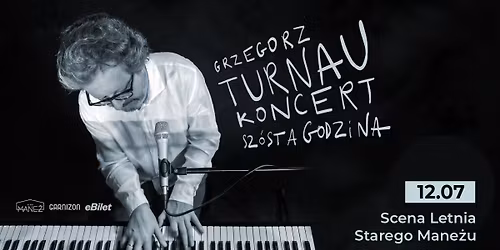 Grzegorz Turnau || 12.07.2026 || Scena Letnia Starego Mane\u017cuu!