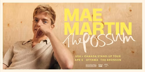 Mae Martin - The Possum Tour - Live in Ottawa