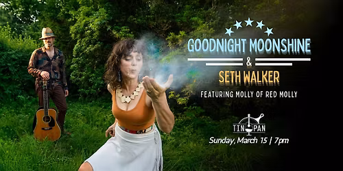 Goodnight Moonshine & Seth Walker - ft: Molly of Red Molly