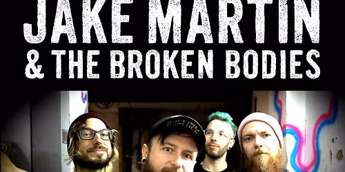 Jake Martin & The Broken Bodies - Gaz Brookfield - George Gadd