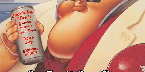 Tonight! Suddering Words (Ric Royer + G Lucas Crane) \/ Raub Roy \/ Feldspar 00000