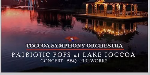 Toccoa Symphony Patriotic Pops Concert