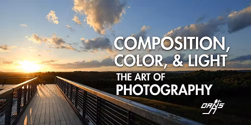 Composition, Color & Light: The Art of Photography