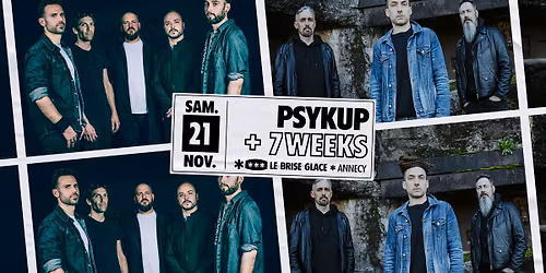 Psykup + 7WEEKS au Brise Glace