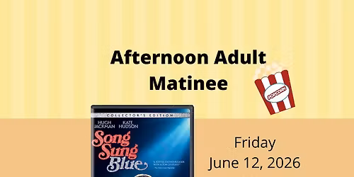 Afternoon Adult Matinee