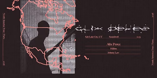 ALIX PEREZ: NORTH AMERICAN TOUR - SALT LAKE CITY