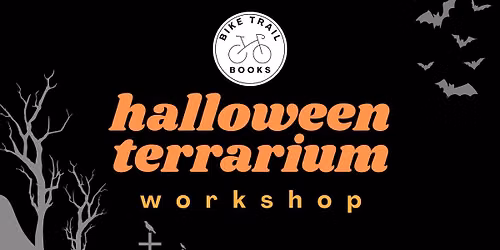 Halloween Terrarium Workshop
