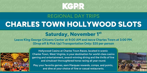 Regional Day Trip to Charles Town Hollywood Slots