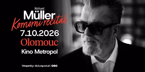 RICHARD MÜLLER - OLOMOUC 7.10.2026 — Kino Metropol