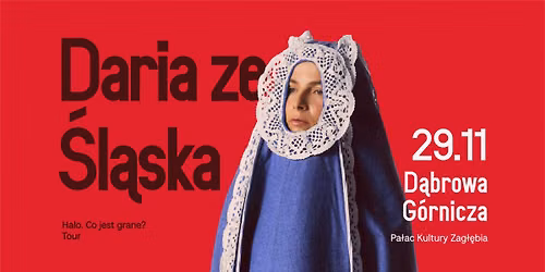 Daria ze \u015al\u0105ska \/ 29.11 \/ D\u0105browa G\u00f3rnicza
