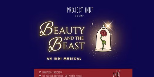 Project Indi Presents: Beauty & the Beast - An Indi Musical!