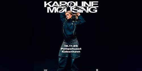 Karoline Mousing \/\/ Pumpehuset - F\u00c5 BILLETTER